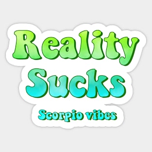 Reality sucks scorpio groovy sayings astrology zodiac 70s 80s aesthetic Sticker